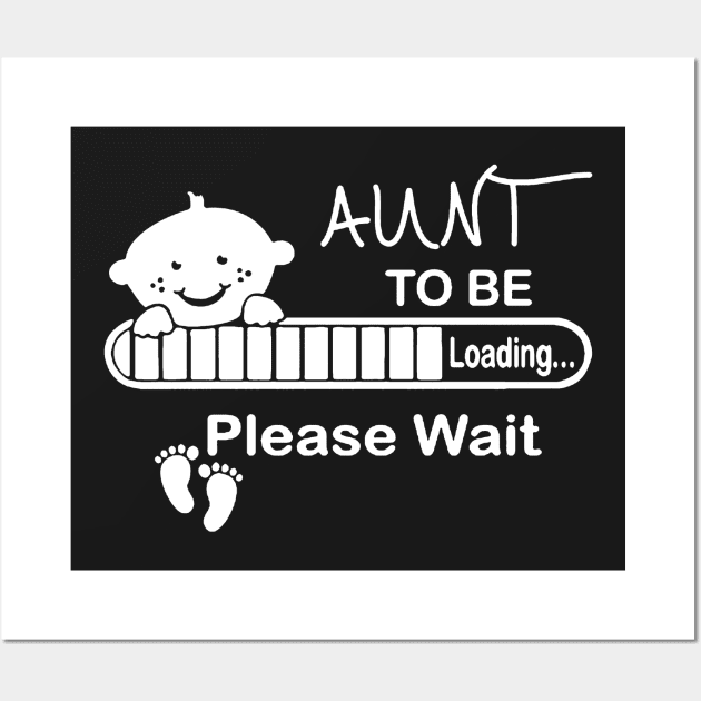 Aunt To Be Loading Please Wait Wall Art by Leangrus